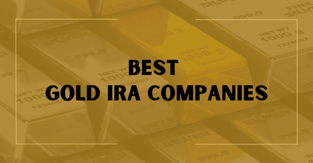 Best Gold IRA Companies