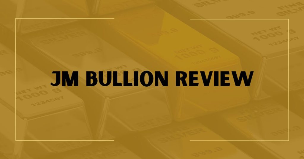JM Bullion Review