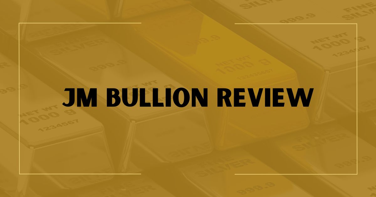 JM Bullion Review