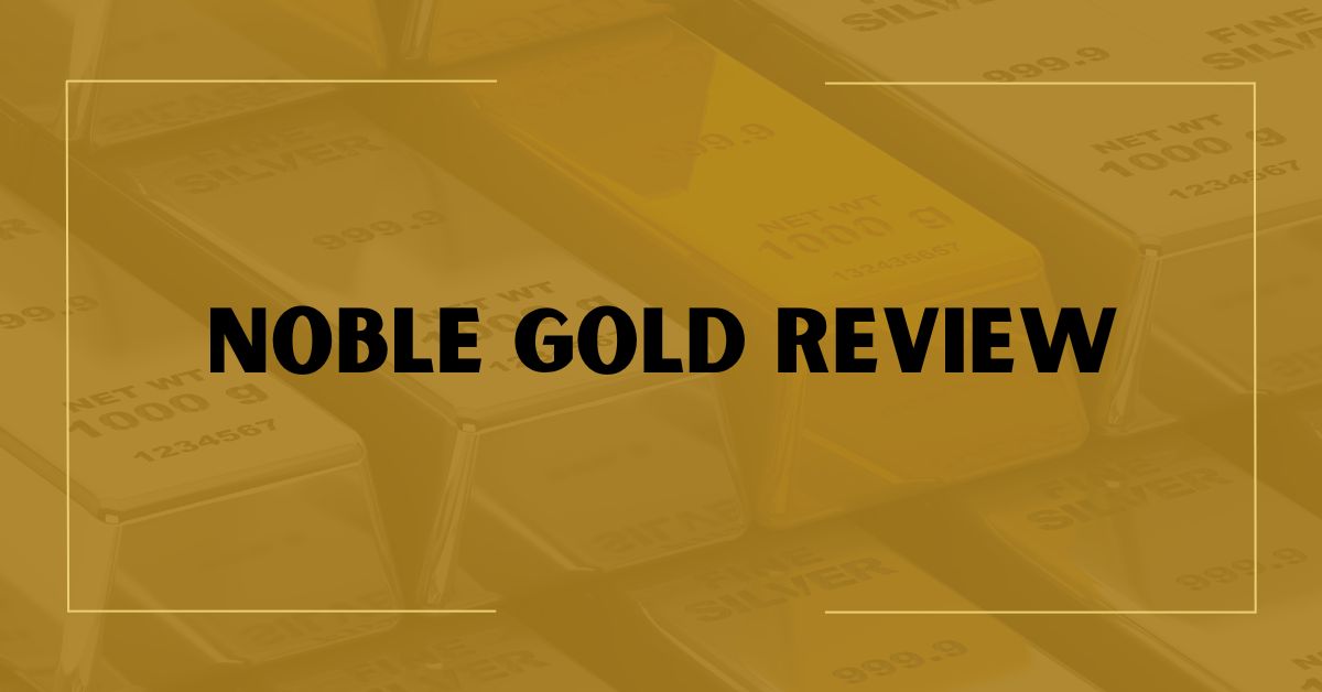 Noble Gold Review
