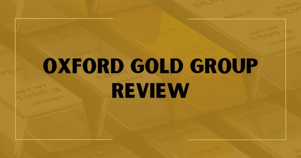 Oxford Gold Group Review