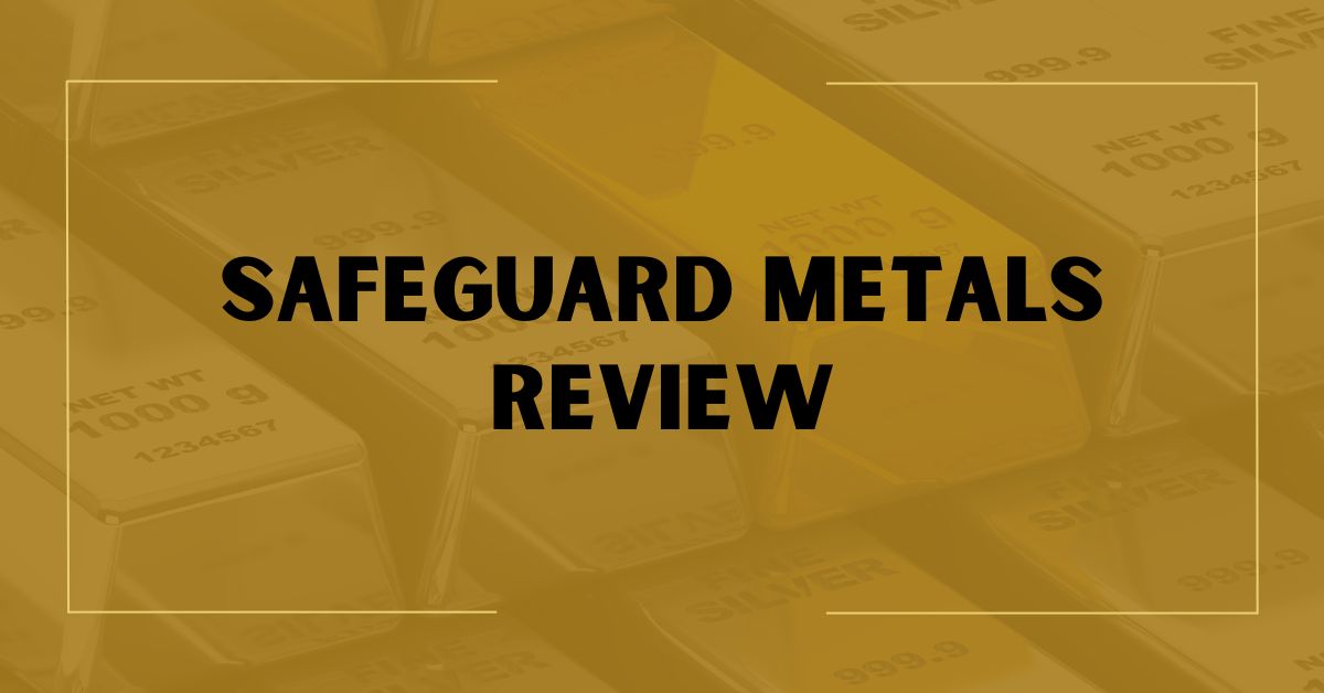 Safeguard Metals Review