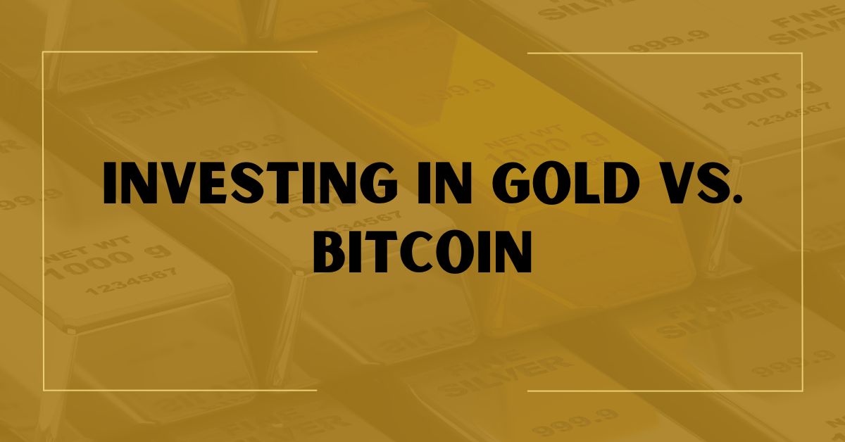 Investing in Gold vs  Bitcoin