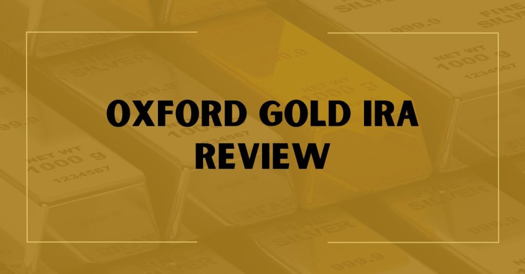 Oxford Gold IRA Review