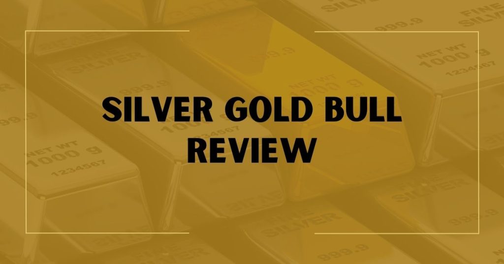 Silver Gold Bull Review
