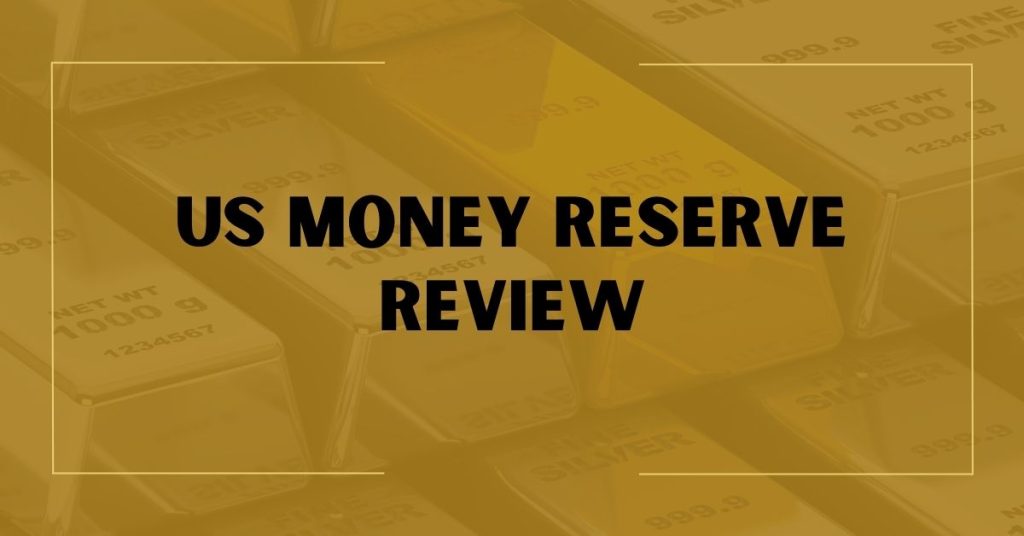 US Money Reserve Review