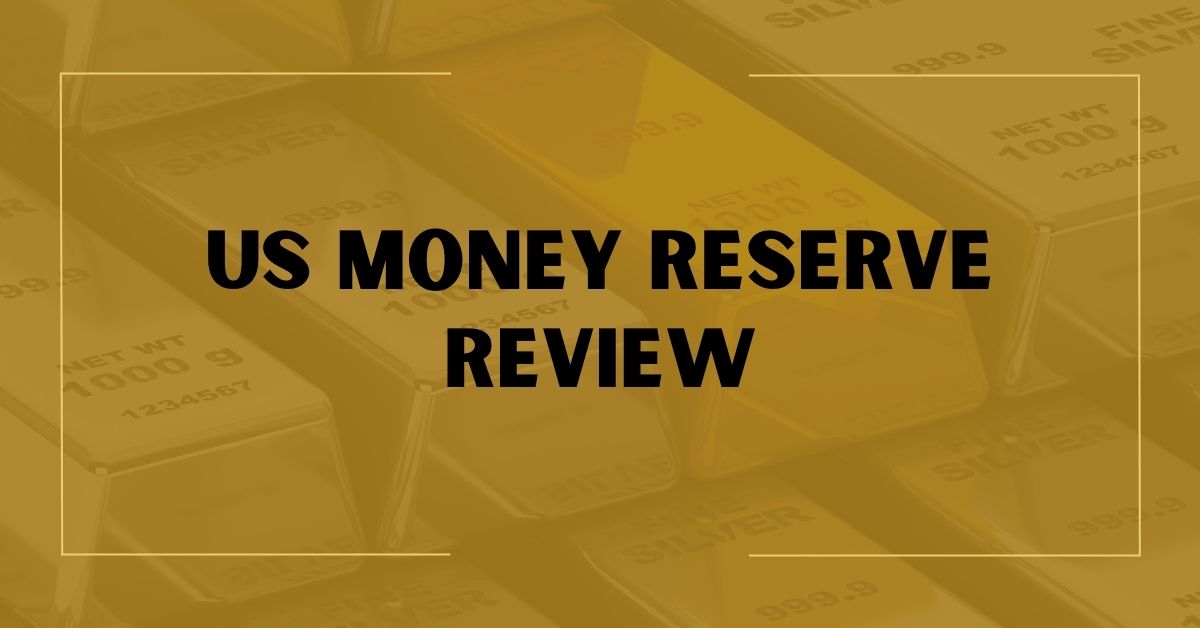 US Money Reserve Review