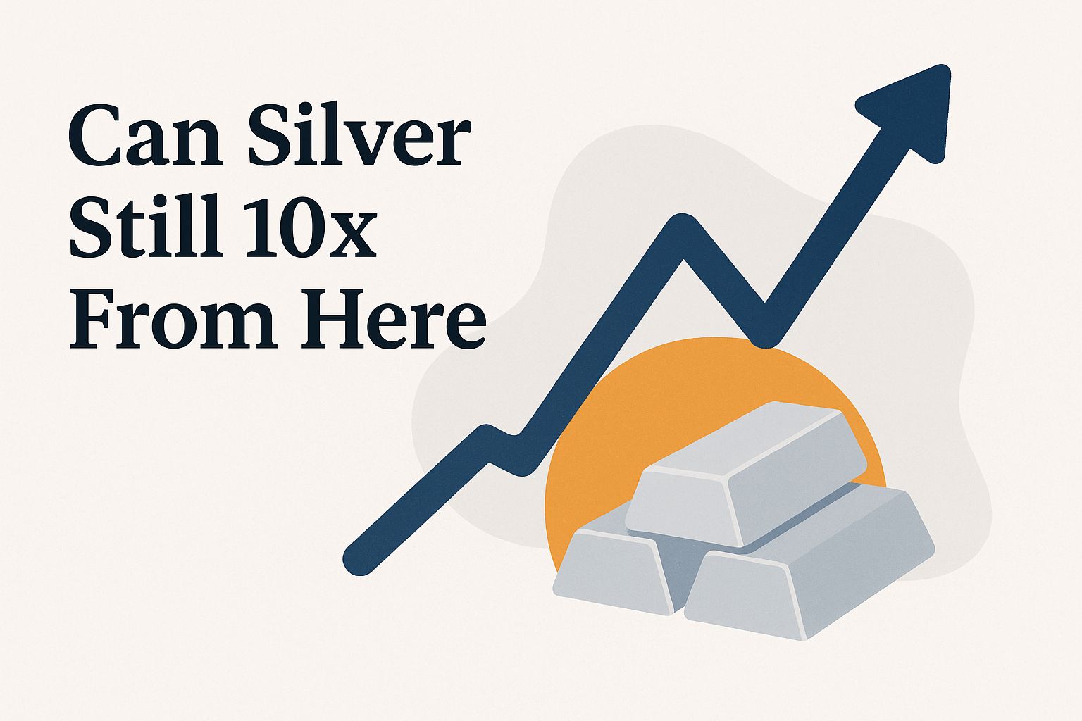 Can silver still 10x from here Ae