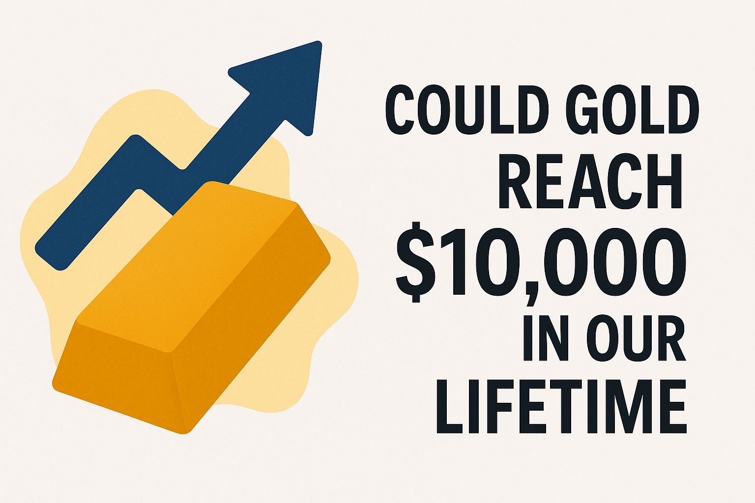 Could gold reach 10000 in our lifetime i9