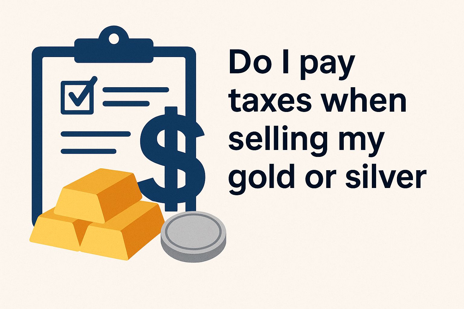 Do i pay taxes when selling my gold or silver OZ