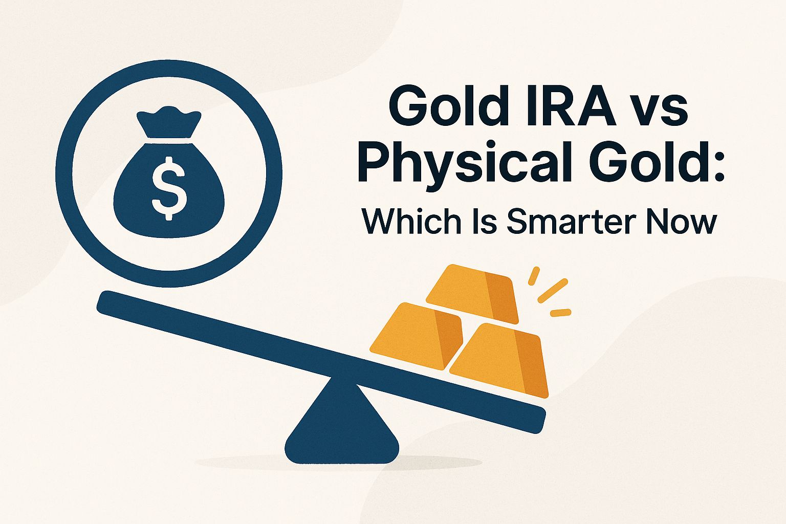 Gold ira vs physical gold which is smarter now mu