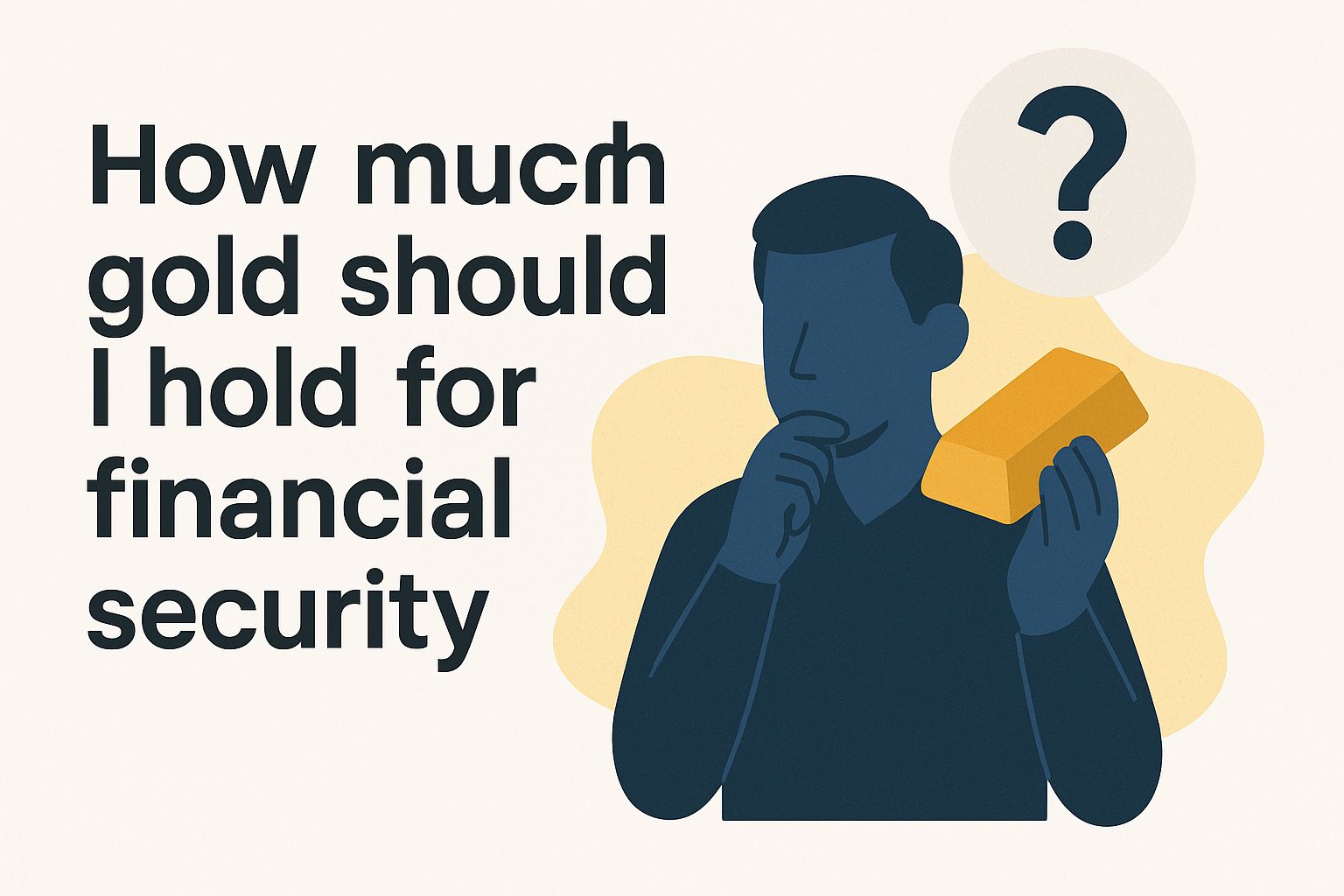 How much gold should i hold for financial security 0q