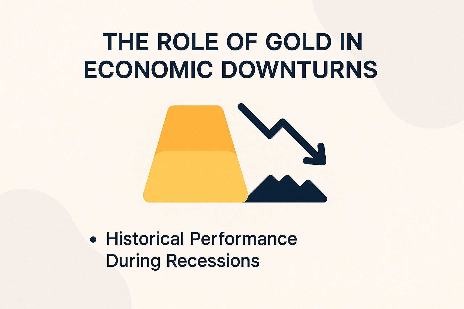 The Role of Gold in Economic Downturns