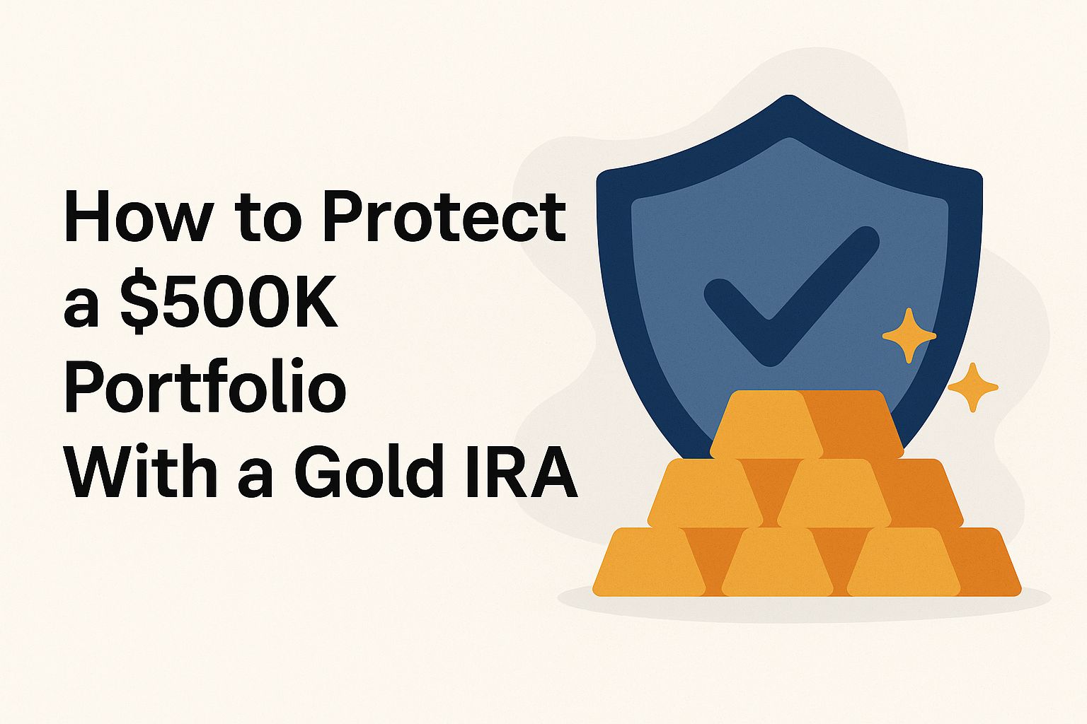 How to protect a 500k portfolio with a gold ira 9P