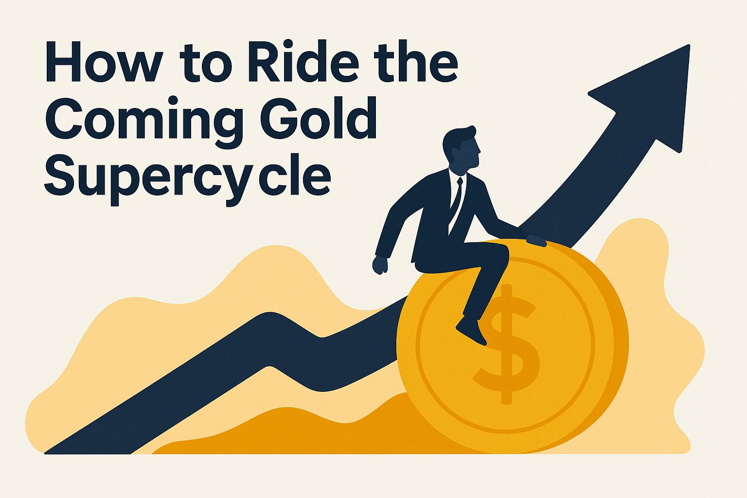 How to ride the coming gold supercycle vu
