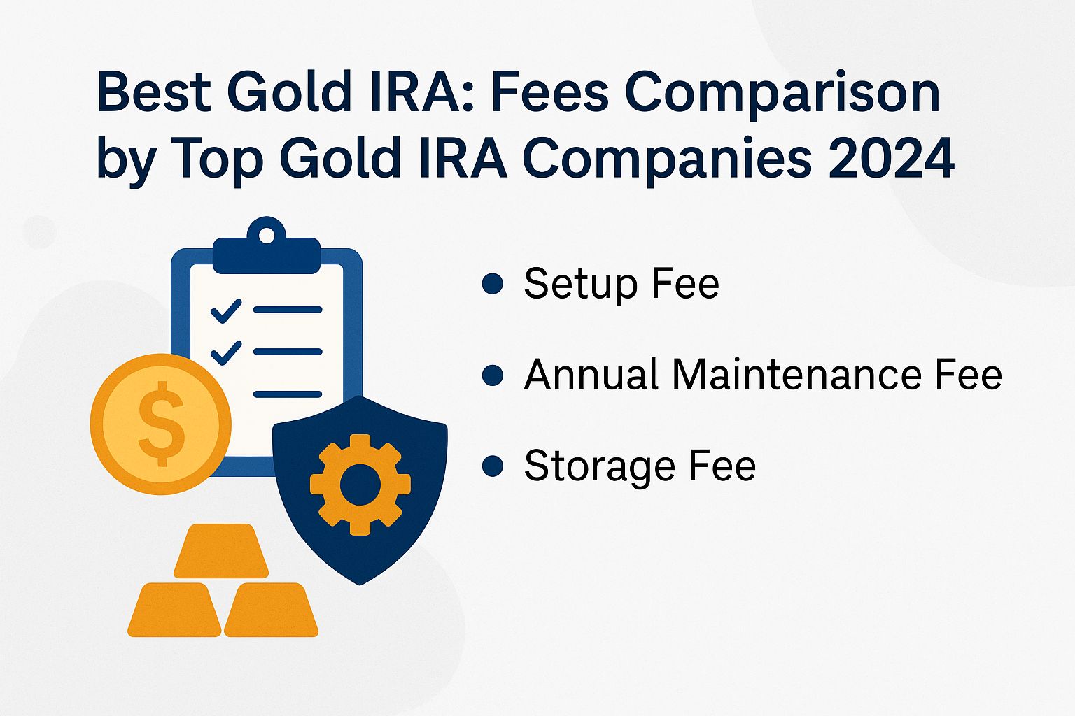 Best Gold IRA: Fees Comparison by Top Gold IRA Companies 2024