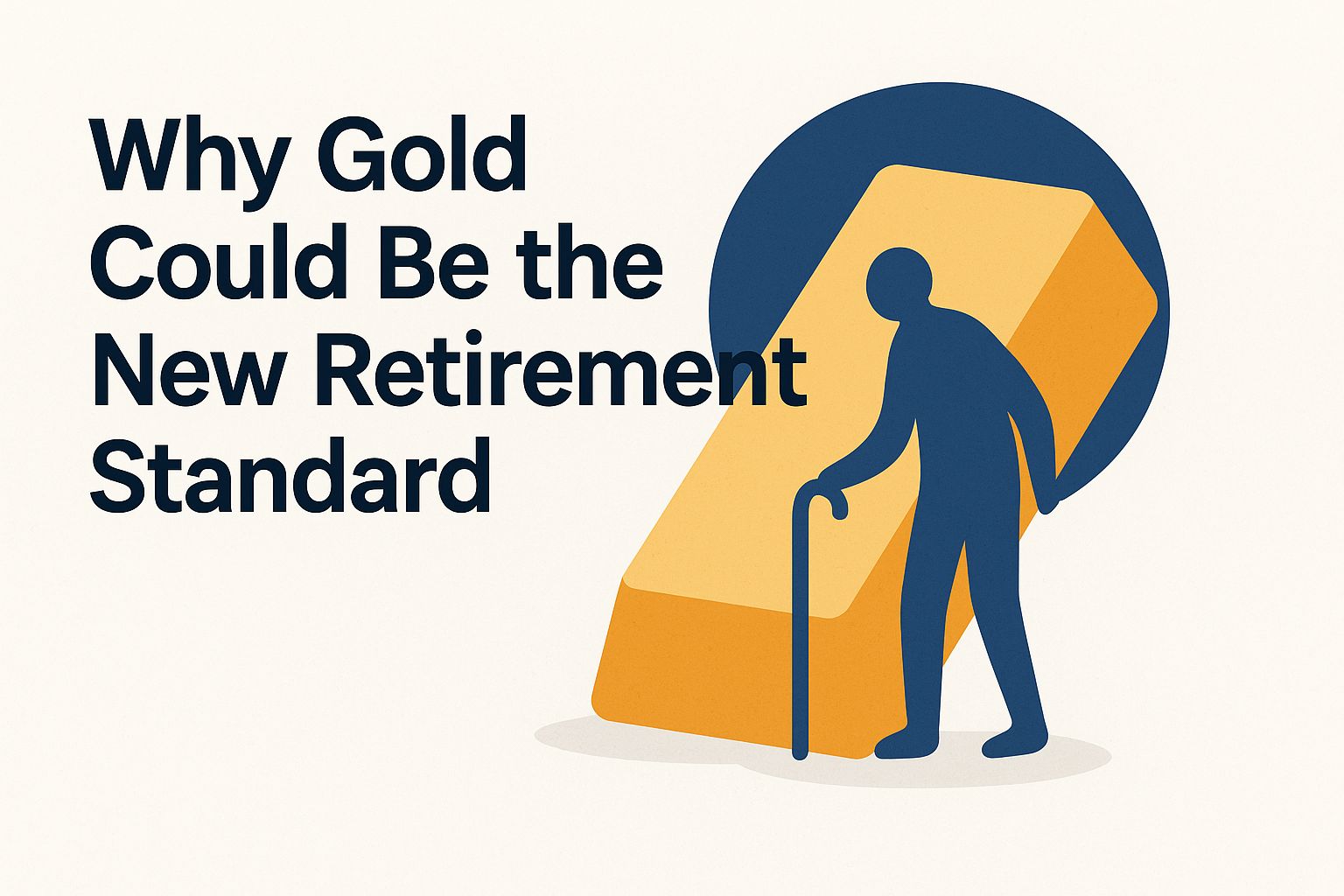 Why gold could be the new retirement standard zZ