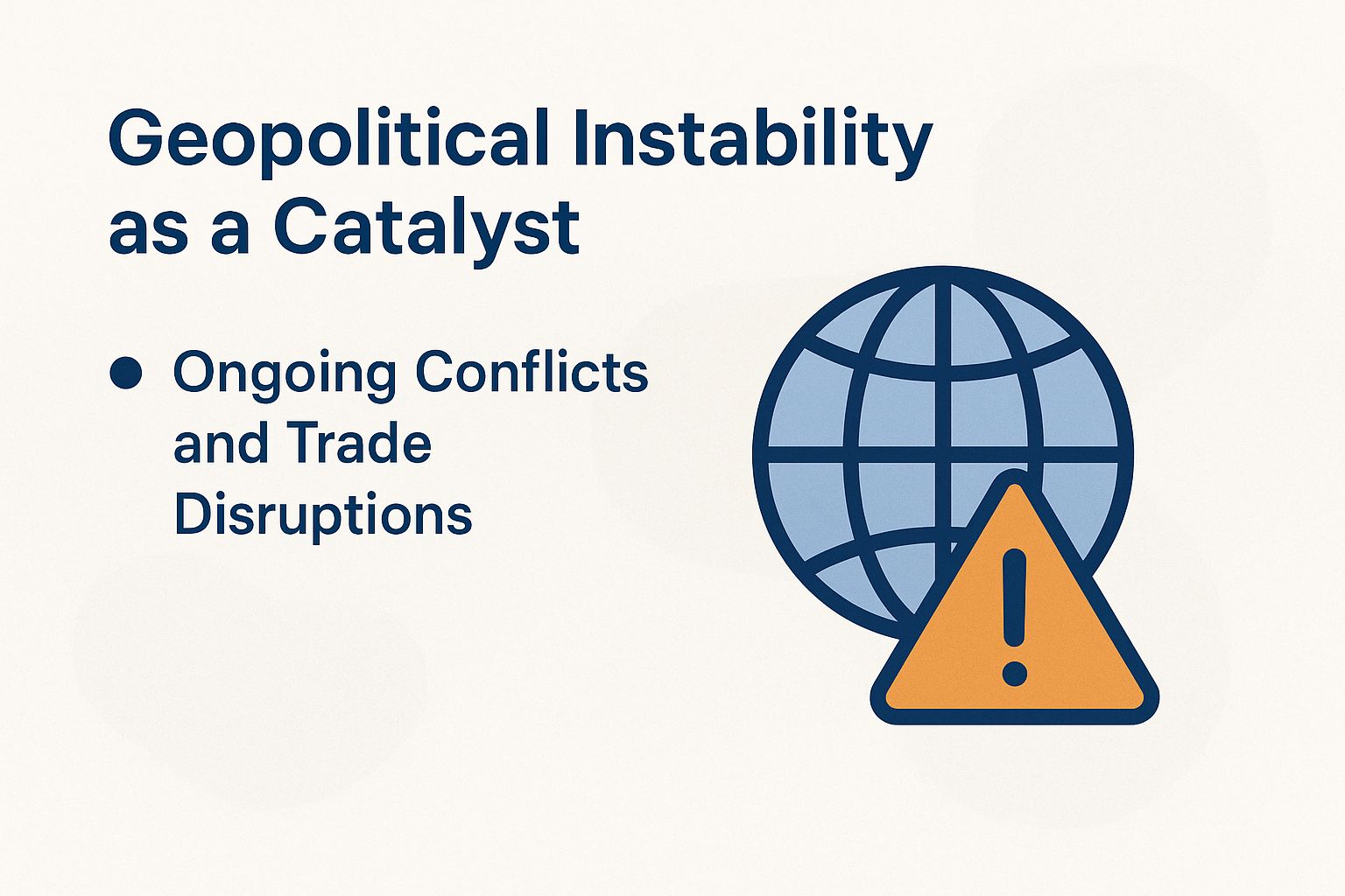 Geopolitical Instability as a Catalyst