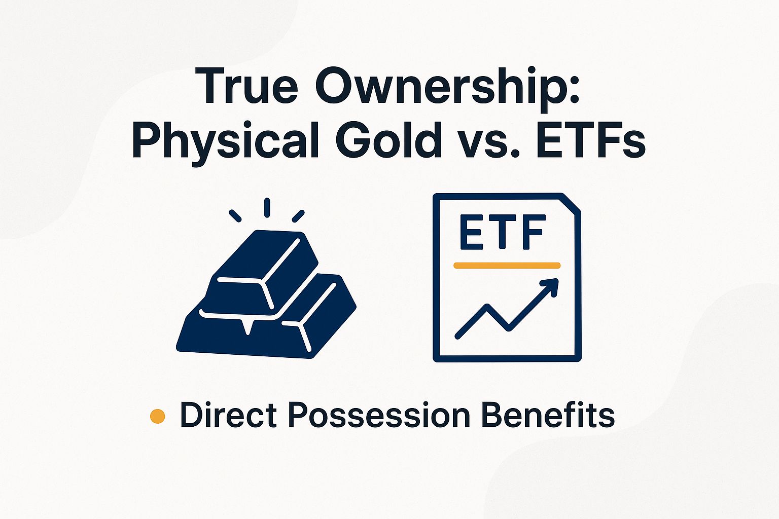True Ownership: Physical Gold vs. ETFs