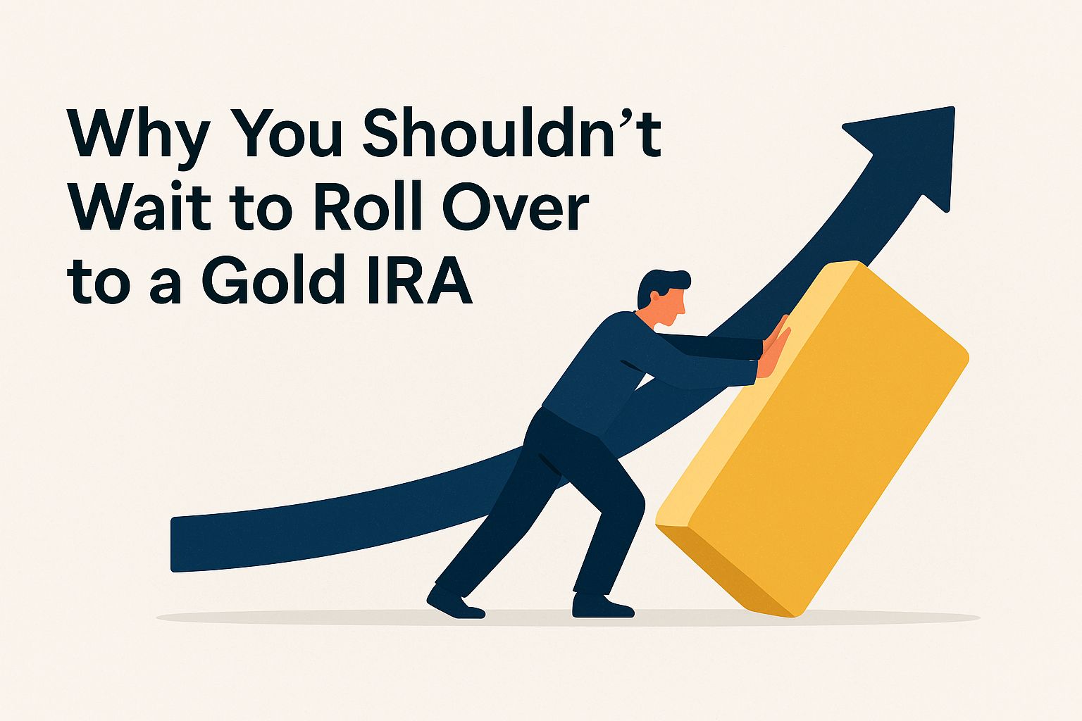 Why you shouldnt wait to roll over to a gold ira Sd
